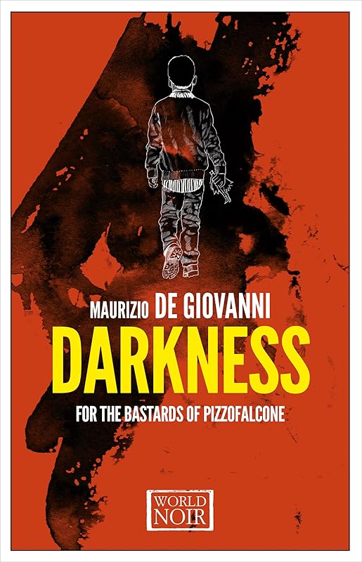 Darkness for the Bastards of Pizzofalcone (The Bastards of Pizzofalcone Series) by Maurizio de Giovanni