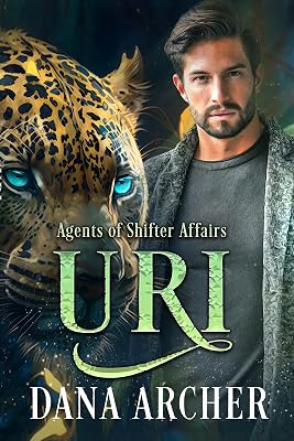 Uri (Agents of Shifter Affairs Book 3)