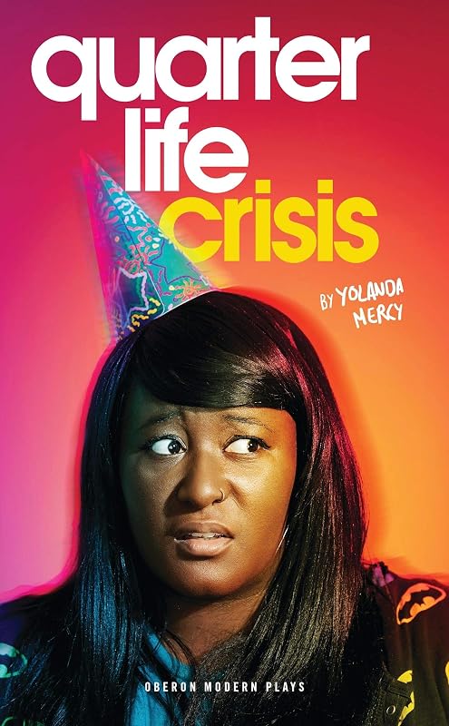 Quarter Life Crisis (Oberon Modern Plays) by Yolanda Mercy