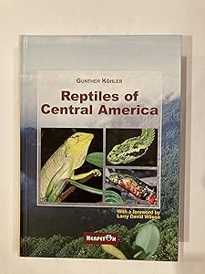Reptiles of Central America by Gunther Kohler