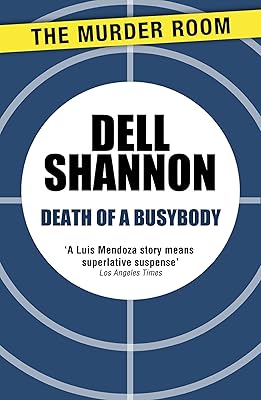 Death of a Busybody (A Lieutenant Luis Mendoza Mystery Book 176)