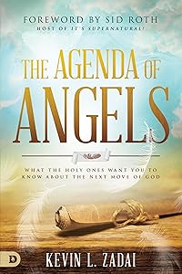 The Agenda of Angels: What the Holy Ones Want You to Know About the Next Move of God by Kevin Zadai