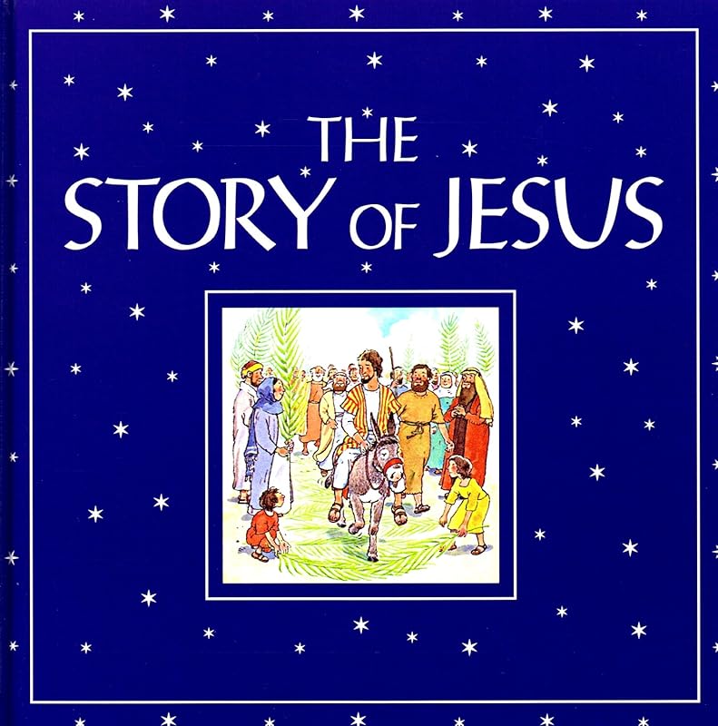 The Story of Jesus by Heather Amery