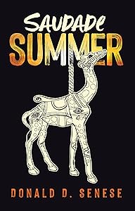 Saudade Summer by Donald D. Senese