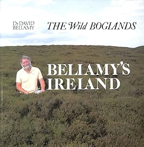 Bellamy's Ireland: the Wild Boglands