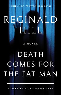 Death Comes for the Fat Man: A Dalziel and Pascoe Mystery (Dalziel & Pascoe series Book 22)