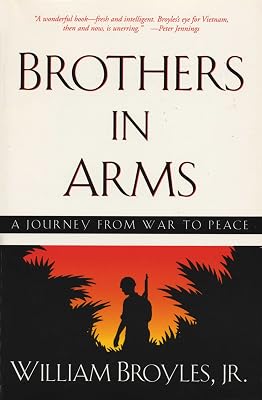 Brothers in Arms: A Journey from War to Peace (Southwestern Writers Collection Series, Wittliff Collections at Texas State University)