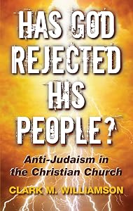 Has God Rejected His People? by Clark M Williamson