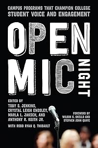Open Mic Night: Campus Programs That Champion College Student Voice and Engagement by Toby S. Jenkins