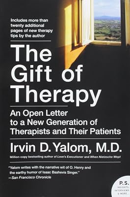 Gift of Therapy : An Open Letter to a New Generation of Therapists and Their Patients