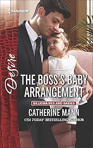 The Boss's Baby Arrangement (Billionaires and Babies Book 2468)