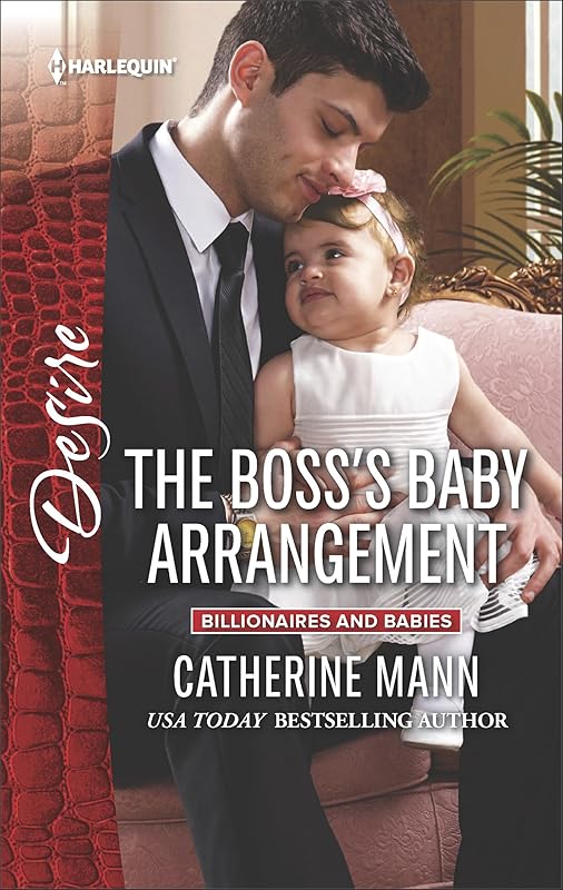 The Boss's Baby Arrangement (Billionaires and Babies Book 2468) by Catherine Mann