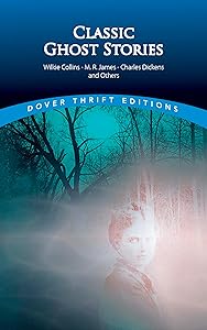 Classic Ghost Stories (Dover Thrift Editions: Gothic/Horror)