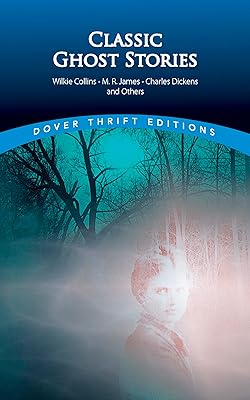 Classic Ghost Stories (Dover Thrift Editions: Gothic/Horror)
