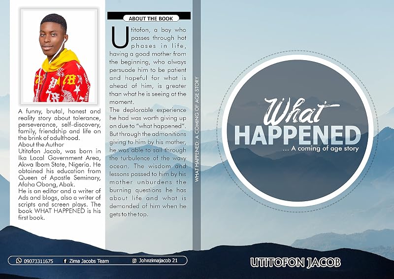 What Happened: ...a coming of age story by Utitofon Jacob