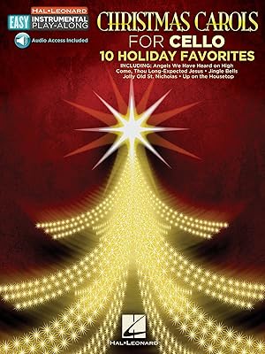 Christmas Carols - 10 Holiday Favorites: Cello Easy Instrumental Play-Along Book with Online Audio Tracks (Hal Leonard Easy Instrumental Play-along)