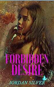 Forbidden Desire by Jordan Silver