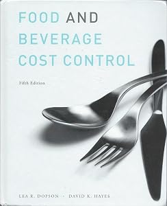 Food and Beverage Cost Control by Lea R. Dopson
