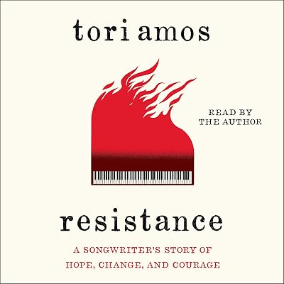 Resistance: A Songwriter's Story of Hope, Change, and Courage