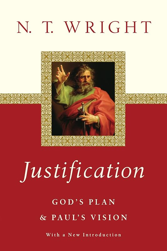 Justification: God's Plan Paul's Vision by N.T. Wright