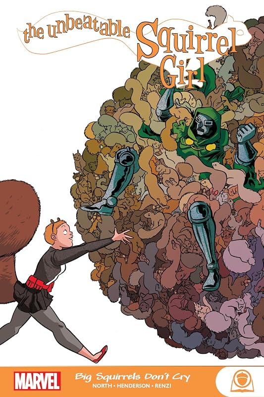THE UNBEATABLE SQUIRREL GIRL: BIG SQUIRRELS DON'T CRY by Chip Zdarsky