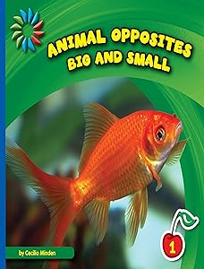 Big and Small (21st Century Basic Skills Library: Animal Opposites)