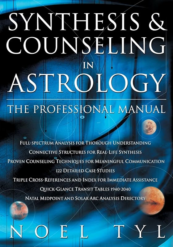 Synthesis & Counseling in Astrology: The Professional Manual by Noel Tyl
