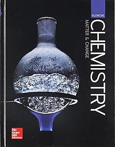 Glencoe Chemistry: Matter and Change, Student Edition