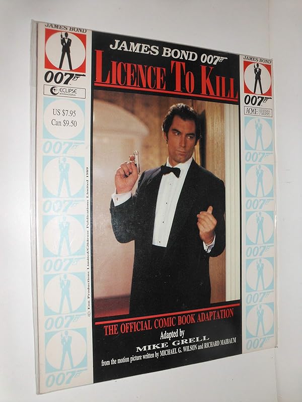 James Bond 007: Licence to Kill, the Official Comic Book Adaptation by Mike Grell