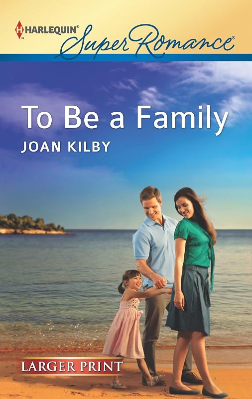 To Be a Family by Joan Kilby