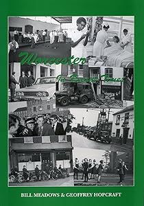 Worcester in Recent Times by Bill Meadows