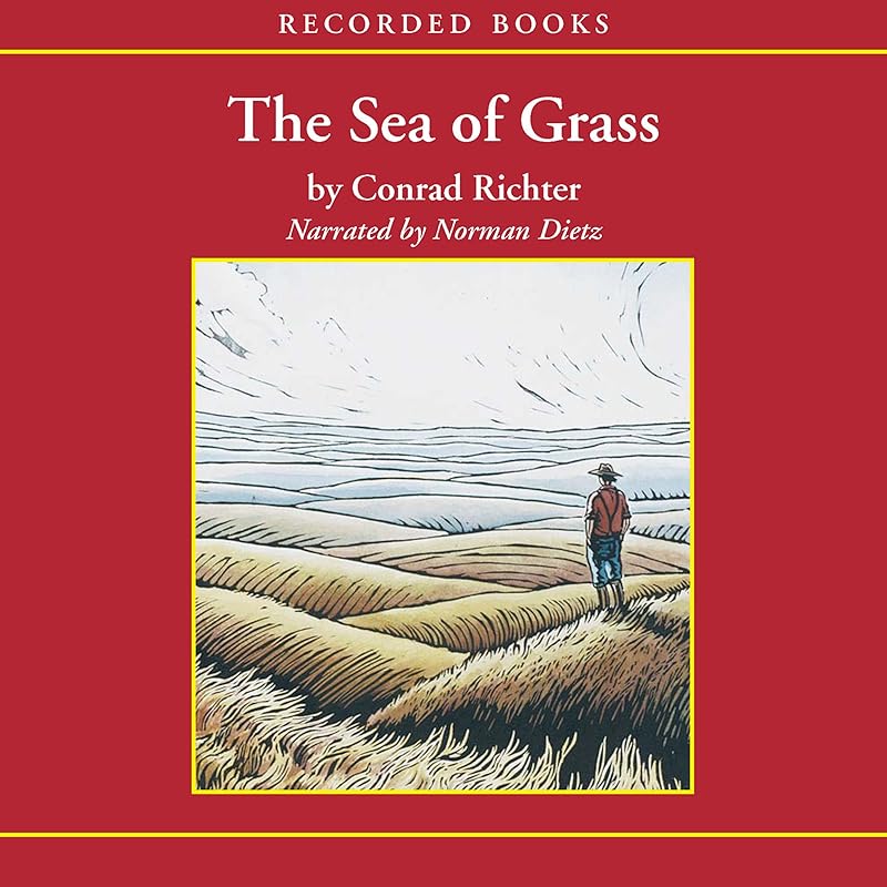 The Sea of Grass by Conrad Richter