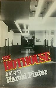 The Hothouse: A Play