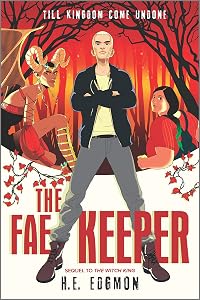 The Fae Keeper (The Witch King Duology, 2) by H.E. Edgmon
