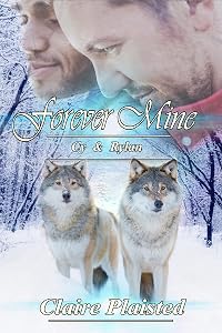 Forever Mine - Cy & Rylan: Wolf Shifter Romance by Claire Plaisted