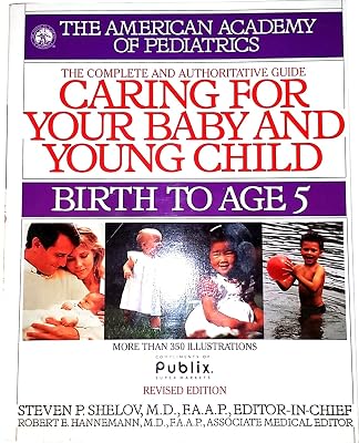 Caring for Your Baby and Young Child: Birth to Age 5