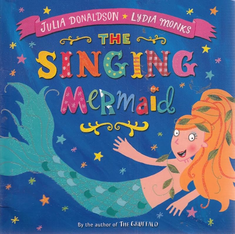 Singing Mermaid Reduced Pb by Julia Donaldson