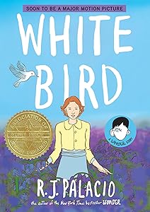 White Bird: A Wonder Story (A Graphic Novel) by R. J. Palacio