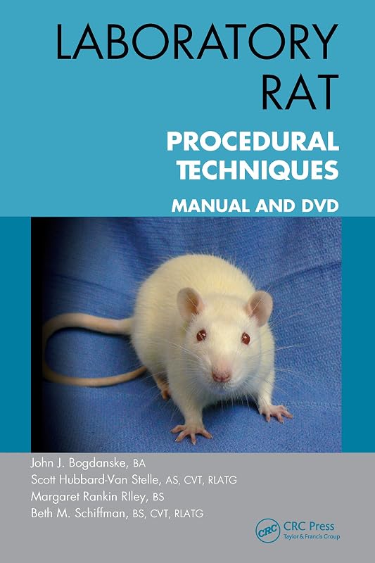 Laboratory Rat Procedural Techniques: Manual and DVD by John J. Bogdanske