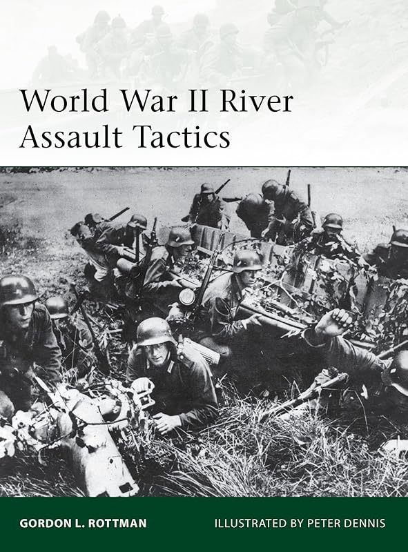 World War II River Assault Tactics (Elite Book 195) by Gordon L. Rottman