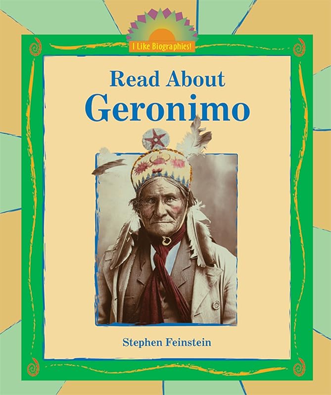 Read About Geronimo (I Like Biographies!) by Stephen Feinstein
