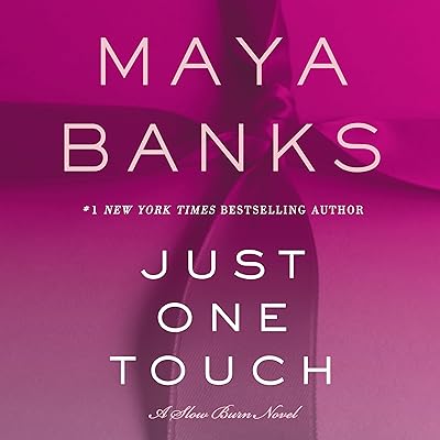 Just One Touch: A Slow Burn Novel