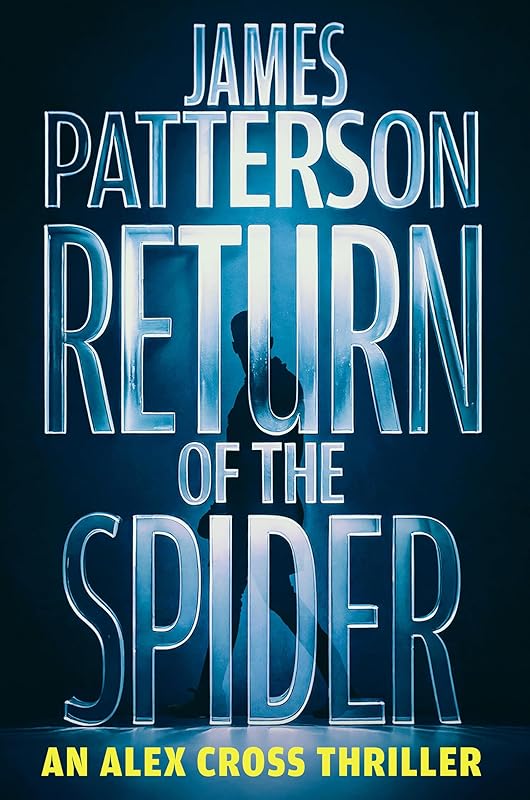 Return of the Spider: An Alex Cross Thriller by James Patterson