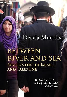 Between River and Sea: Encounters in Israel and Palestine