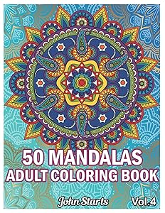 50 Mandalas Adults Coloring Book: Big Mandala Coloring Book for Adults 50 Detailed Mandalas for Relaxation and Stress Relief (Volume 4)