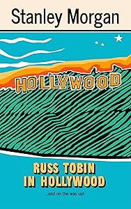 Russ Tobin In Hollywood (The Russ Tobin Books Book 16)