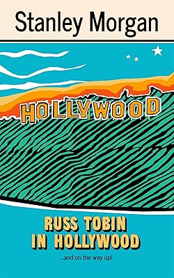 Russ Tobin In Hollywood (The Russ Tobin Books Book 16)