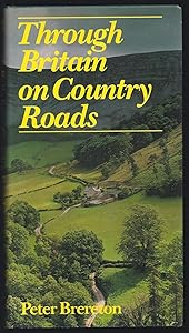 Through Britain on Country Roads by Peter Brereton