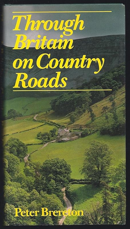 Through Britain on Country Roads by Peter Brereton