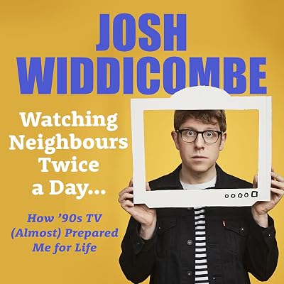 Watching Neighbours Twice a Day...: How ’90s TV (Almost) Prepared Me for Life